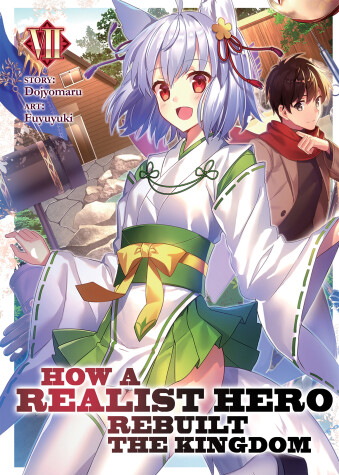 Book cover for How a Realist Hero Rebuilt the Kingdom (Light Novel) Vol. 7