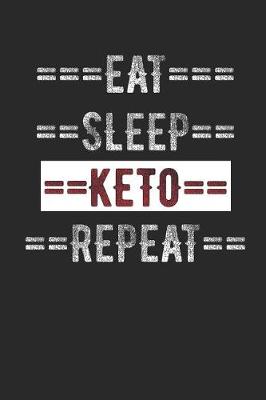 Book cover for Keto Diet Journal - Eat Sleep Keto Repeat