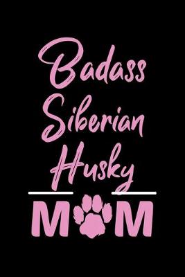 Book cover for Badass Siberian Husky Mom