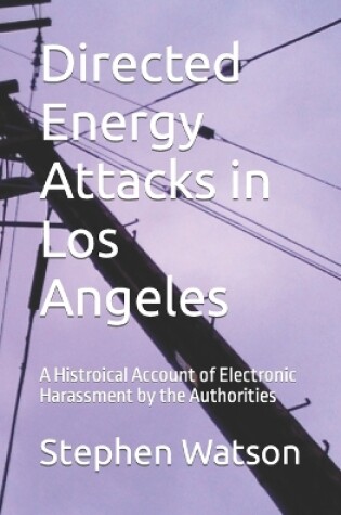 Cover of Directed Energy Attacks in Los Angeles