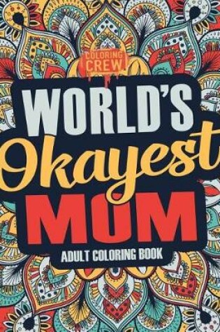 Cover of Worlds Okayest Mom