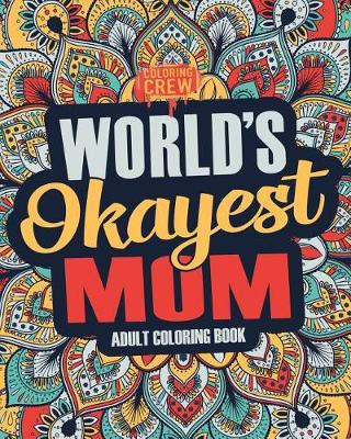 Cover of Worlds Okayest Mom