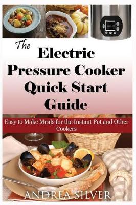 Book cover for The Electric Pressure Cooker Quick Start Guide