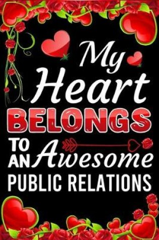Cover of My Heart Belongs To An Awesome Public Relations