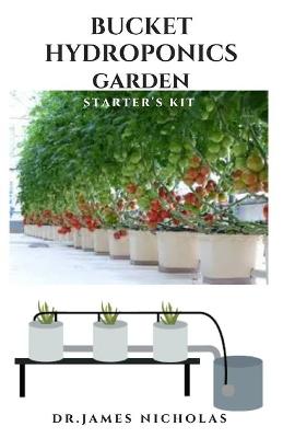 Book cover for Bucket Hydroponics Garden Starter's Kit