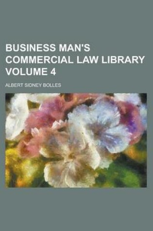 Cover of Business Man's Commercial Law Library Volume 4