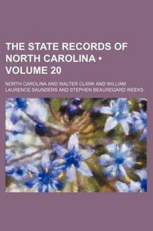 Cover of The State Records of North Carolina (Volume 20)
