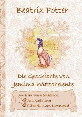 Book cover for Die Geschichte von Jemima Watschelente (inklusive Ausmalbilder und Cliparts zum Download)