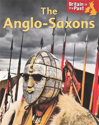 Book cover for Britain in the Past: Anglo-Saxons