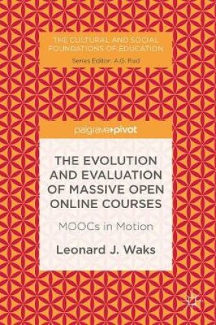 Cover of The Evolution and Evaluation of Massive Open Online Courses