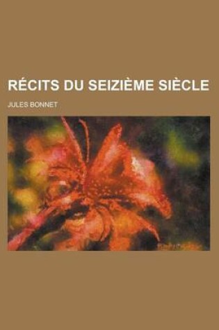 Cover of Recits Du Seizieme Siecle