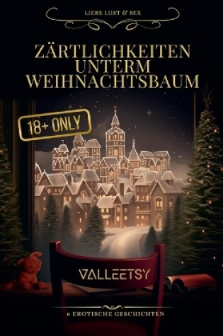 Cover of Zärtlichkeiten unterm Weihnachtsbaum 6 Erotische Geschichten Liebe Lust & Sex