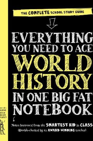 Cover of Everything You Need to Ace World History in One Big Fat Notebook