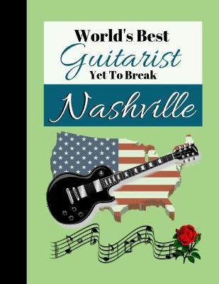 Book cover for World's Best Guitarist Yet To Break Nashville