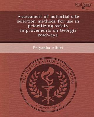 Book cover for Assessment of Potential Site Selection Methods for Use in Prioritizing Safety Improvements on Georgia Roadways