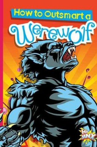 Cover of How to Outsmart a Werewolf