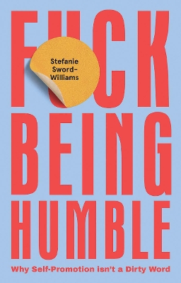 Cover of F*ck Being Humble