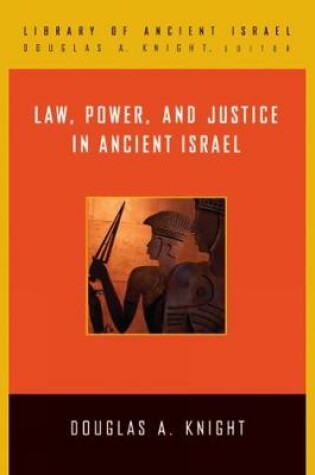 Cover of Law, Power, and Justice in Ancient Israel