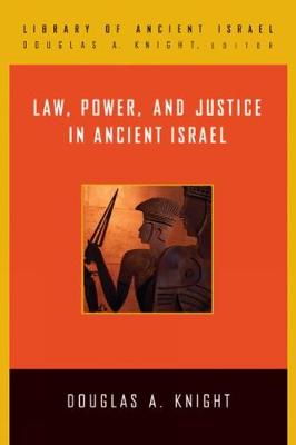 Cover of Law, Power, and Justice in Ancient Israel