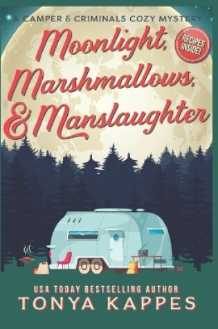 Cover of Moonlight, Marshmallows, & Manslaughter