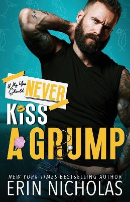 Book cover for Why You Should Never Kiss A Grump