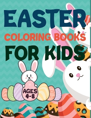 Book cover for Easter Coloring Book For Kids Ages 4-8