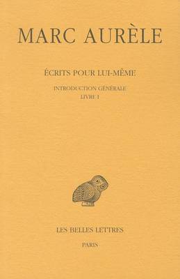 Book cover for Marc Aurele, Ecrits Pour Lui-Meme. Tome I