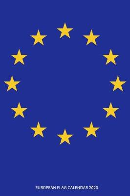 Book cover for Europe Flag Calendar 2020