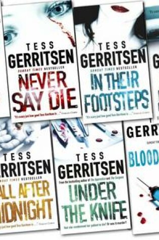 Cover of Tess Gerritsen Collection Pack (never Say Die, Call After Midnight, in Their Footsteps, Gravity, Whistleblower, Unde the Knife, Bloodstream)