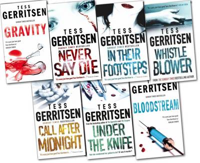 Book cover for Tess Gerritsen Collection Pack (never Say Die, Call After Midnight, in Their Footsteps, Gravity, Whistleblower, Unde the Knife, Bloodstream)