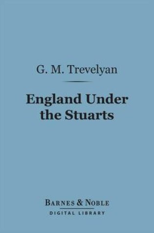 Cover of England Under the Stuarts (Barnes & Noble Digital Library)