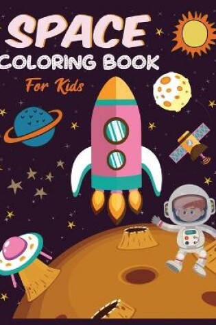 Cover of Space Coloring Book For Kids