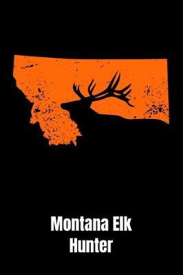 Book cover for Montana Elk Hunter