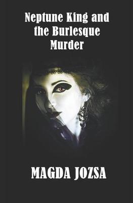 Book cover for Neptune King and the Burlesque Murder