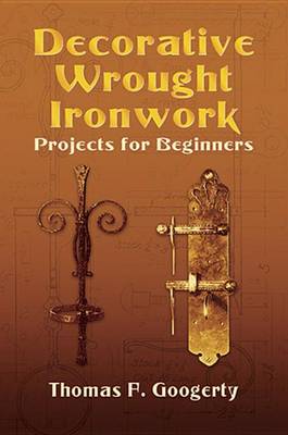 Book cover for Decorative Wrought Ironwork Projects for Beginners