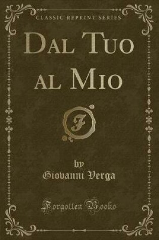 Cover of Dal Tuo Al Mio (Classic Reprint)