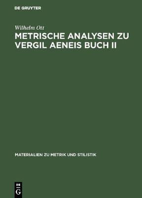 Cover of Metrische Analysen Zu Vergil Aeneis Buch II
