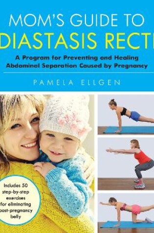 Cover of Mom's Guide To Diastasis Recti