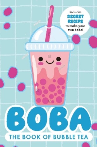 Cover of Boba: The Book of Bubble Tea