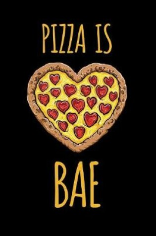 Cover of Pizza Is Bae