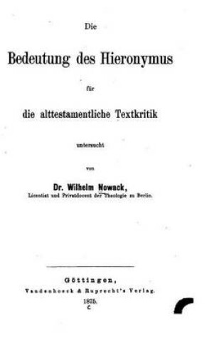 Cover of Die Bedeutung des Hieronymus fur die alttestamentliche Textkritik