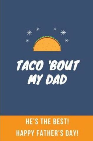 Cover of Taco 'Bout My Dad He's The Best