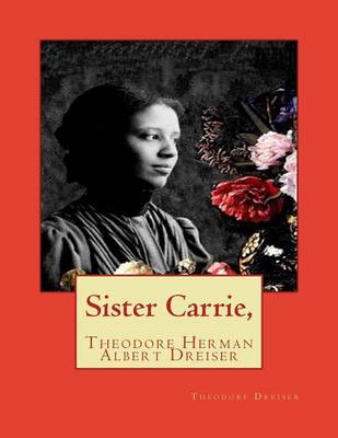 Book cover for Sister Carrie, by Theodore Dreiser (Author)