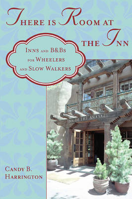 Book cover for There is Room at the Inn: Inns and B&Bs for Wheelers and Slow Walkers