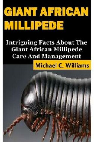 Cover of Giant African Millipede