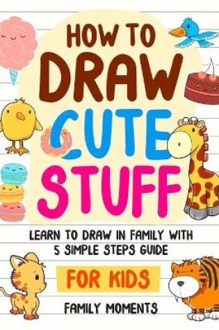 Cover of How to Draw Cute Stuff