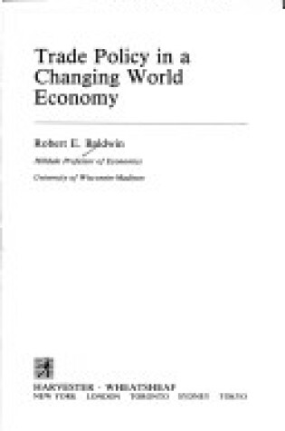 Cover of Trade Policy in a Changing World Economy