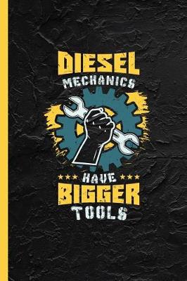 Book cover for Diesel Mechanics Have Bigger Tools