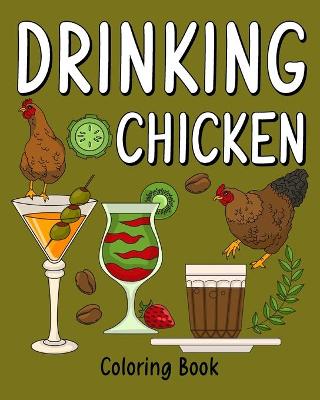 Book cover for Drinking Chicken Coloring Book