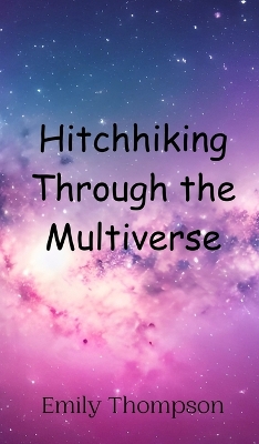 Book cover for Hitchhiking Through the Multiverse